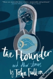 The Flounder And Other Stories