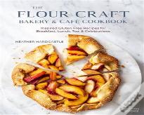 The Flour Craft Bakery & Cafe Cookbook
