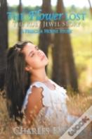 The Flower Lost - The Ruby Jewel Story