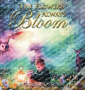 The Flowers Always Bloom