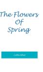 The Flowers Of Spring - Preview