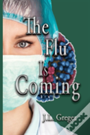 The Flu Is Coming