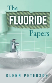 The Fluoride Papers