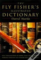 The Fly Fisher'S Illustrated Dictionary