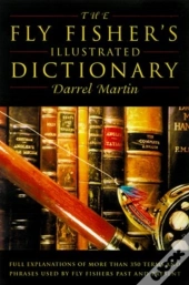 The Fly Fisher'S Illustrated Dictionary