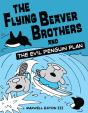 The Flying Beaver Brothers And The Evil Penguin Plan - Preview