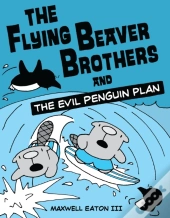 The Flying Beaver Brothers And The Evil Penguin Plan