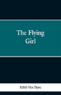 The Flying Girl - Preview
