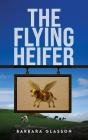 The Flying Heifer - Preview