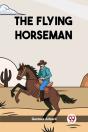 The Flying Horseman (Edition2023) - Preview