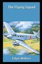 The Flying Squad By Edgar Wallace(Annotated Edition) - Preview