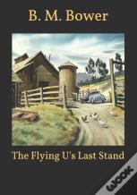 The Flying U'S Last Stand