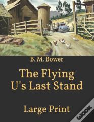The Flying U'S Last Stand