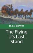 The Flying U'S Last Stand