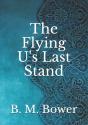 The Flying U'S Last Stand - Preview