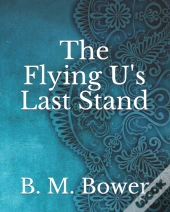 The Flying U'S Last Stand