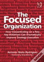 The Focused Organization