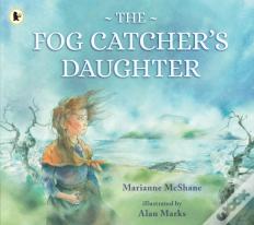 The Fog Catcher'S Daughter