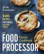 The Food Processor Family Cookbook - Preview