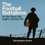 The Football Battalions - Preview