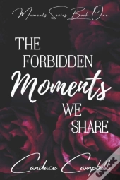 The Forbidden Moments We Share