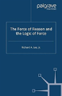 The Force Of Reason And The Logic Of Force - Preview