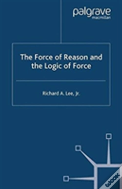 Capa do artigo The Force Of Reason And The Logic Of Force