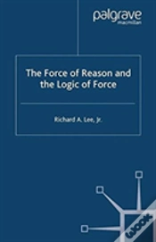 Capa do artigo The Force Of Reason And The Logic Of Force