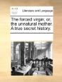 The Forced Virgin; Or, The Unnatural Mot - Preview