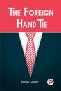 The Foreign Hand Tie (Edition2023) - Preview