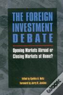 The Foreign Investment Debate