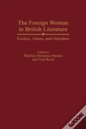 The Foreign Woman In British Literature