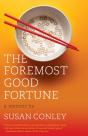 The Foremost Good Fortune - Preview
