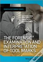 The Forensic Examination And Interpretation Of Tool Marks