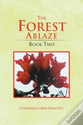 The Forest Ablaze