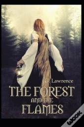 The Forest And The Flames