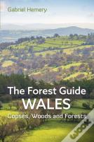 The Forest Guide: Wales