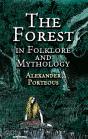 The Forest In Folklore And Mythology - Preview