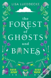 The Forest Of Ghosts And Bones
