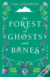 Capa do artigo The Forest Of Ghosts And Bones