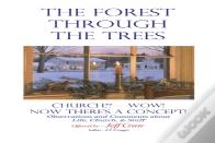 The Forest Through The Trees