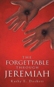 The Forgettable Through Jeremiah