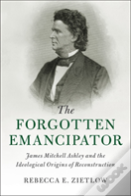 The Forgotten Emancipator