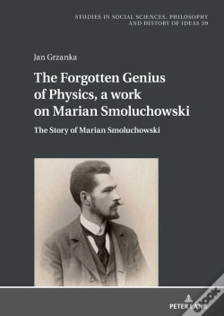 Capa do artigo The Forgotten Genius Of Physics, A Work On Marian Smoluchowski