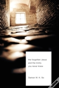 Capa do artigo The Forgotten Jesus And The Trinity You