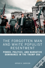 Capa do artigo The Forgotten Man And White Populist Resentment