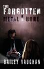 The Forgotten: Metal And Bone - Preview