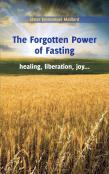 The Forgotten Power Of Fasting