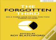The Forgotten Third: Do One Third Have To Fail For Two Thirds To Succeed?