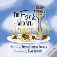 The Fork Who Ate Spaghetti